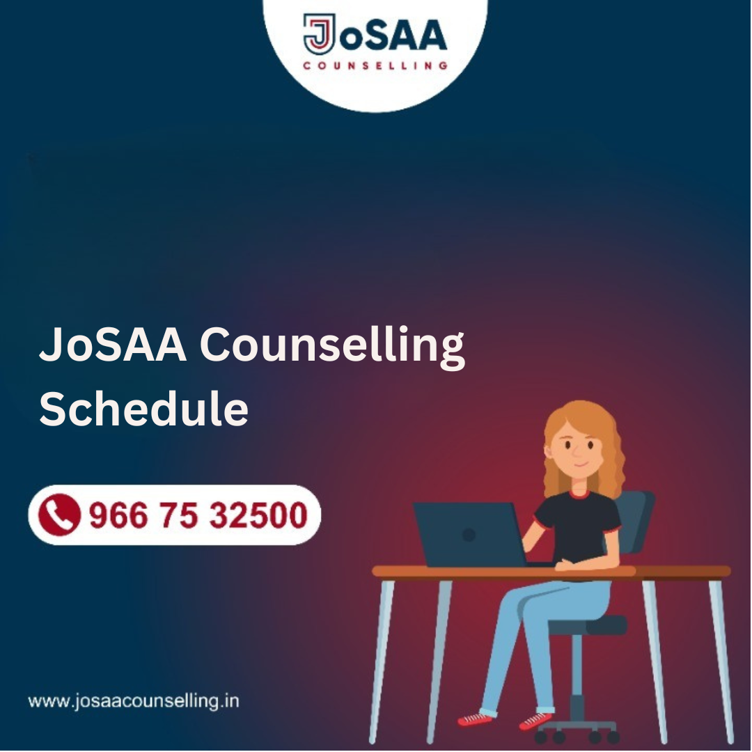 JoSAA Counselling Schedule