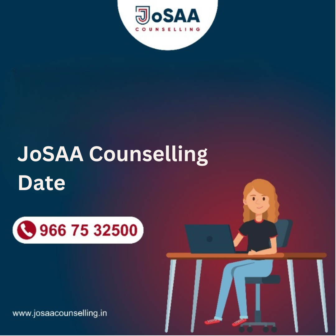 JoSAA Counselling Date