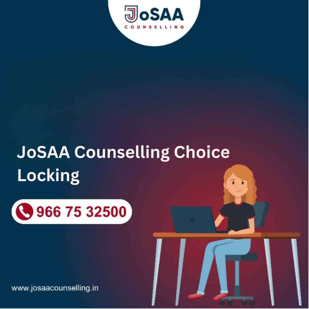 JoSAA Counselling Choice Locking