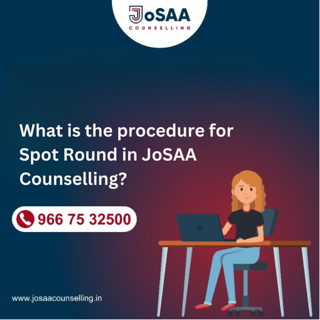 What is the procedure for Spot Round in JoSAA Counselling?