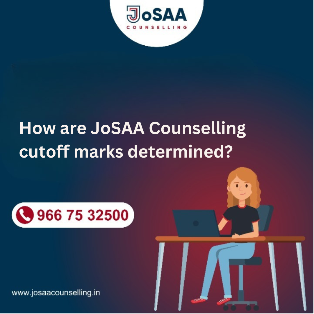 How are JoSAA Counselling cutoff marks determined?