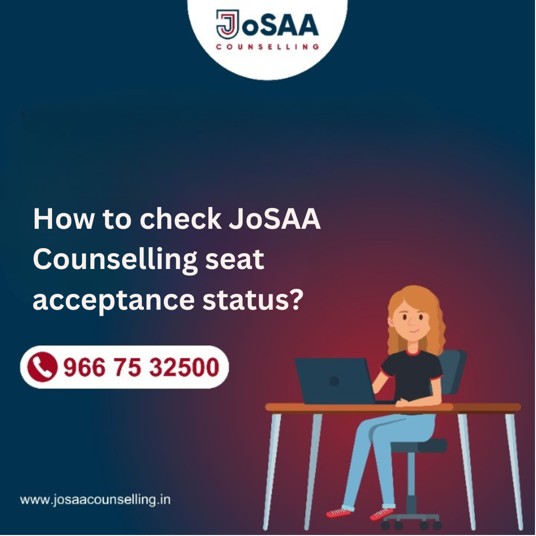 How to check JoSAA Counselling seat acceptance status?
