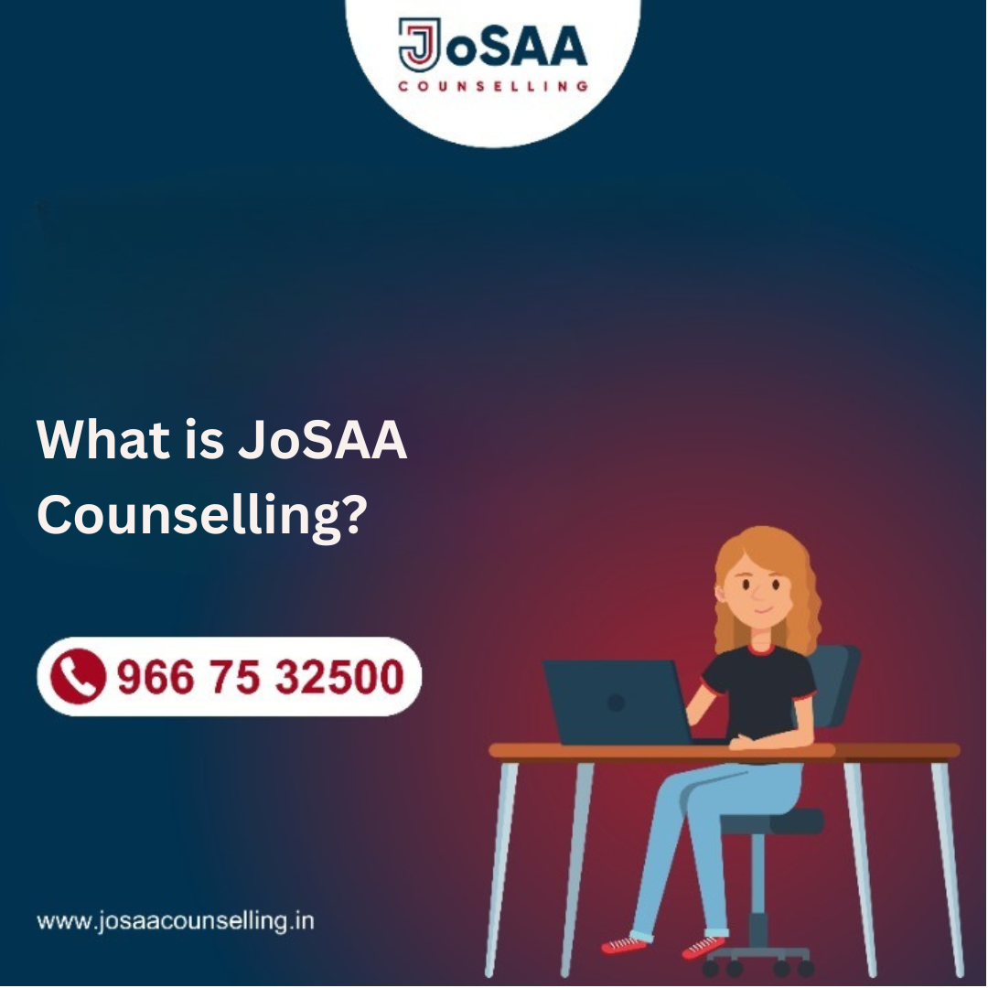What is JoSAA Counselling?